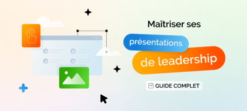 Comment réussir une présentation de leadership : 10 techniques essentielles